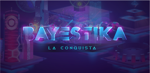 Bayestika: La conquista
